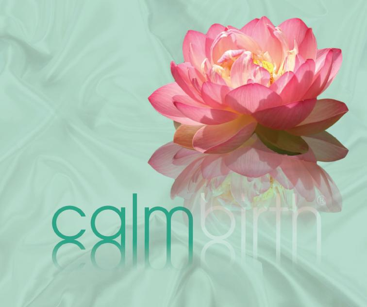 Calmbirth, Calmbirth® &#8211; Birth with Knowledge &#038; Confidence, The Birthing Journey